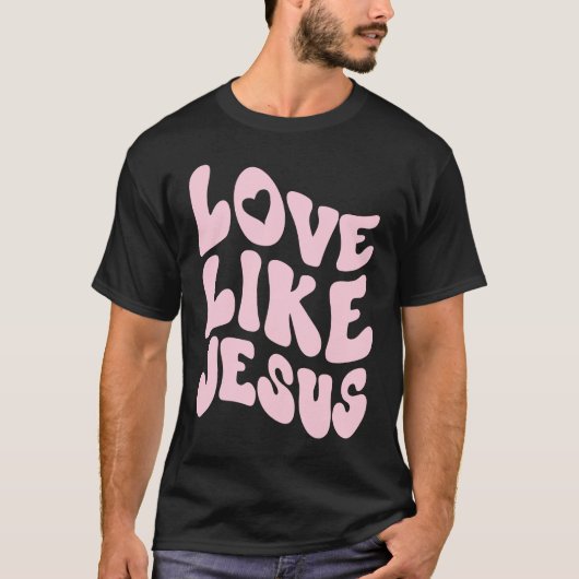 Love Like Jesus Positive Catholic Preppy Retro Chr T-shirt (Voorkant)