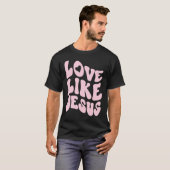 Love Like Jesus Positive Catholic Preppy Retro Chr T-shirt (Voorkant volledig)