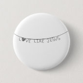 Love Like Jesus Ronde Button 5,7 Cm (Voorkant)