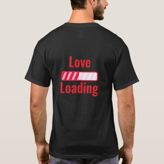 "Love Loading" Progress Bar Design T-shirt (Achterkant)
