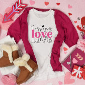 Love Love Valentijnsdag T-shirt
