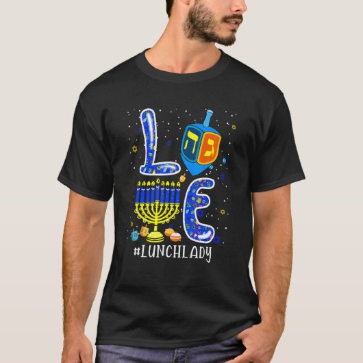 LOVE Lunch Lady Matching Hanukkah Dreidel Menorah T-shirt (Voorkant)