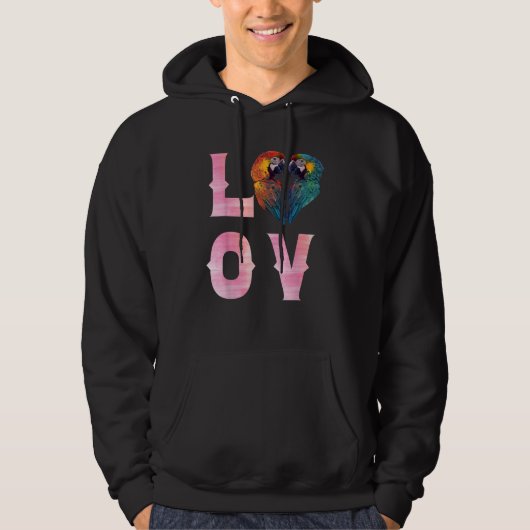 LOVE Macaws and Macaw Parrots Bird Parrot Owners Hoodie (Voorkant)