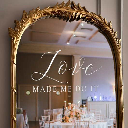 Love Made Me Do It Elegant Script Wedding Raamsticker