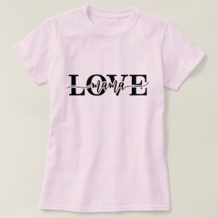 Love Mama Cute Script Font Moederdag T-shirt