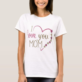 Love mama Moederdag Heart T-shirt