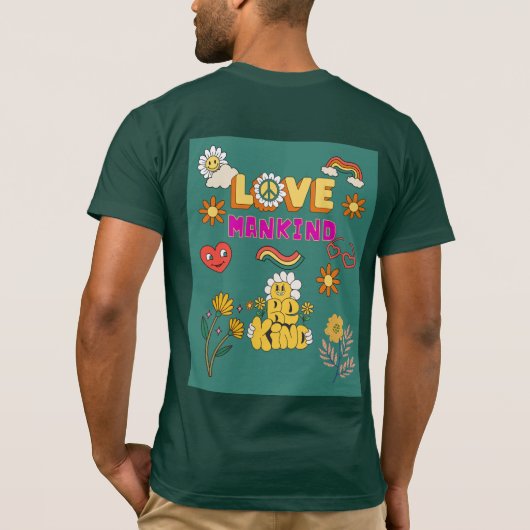 Love Mankind Be Kind Tee – Positive Message T-shirt (Achterkant)