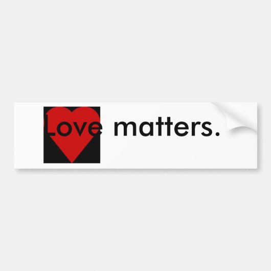 Love Matters Quote Bumpersticker (Voorkant)