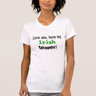 Love Me Irish Temper T-shirt