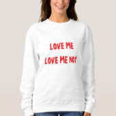 "Love Me, Love Me Not" Valentijnsdag Sweatshirt (Voorkant)
