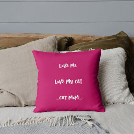 Love Me Love My Cat Funny Quote Schattige Cool Pin Kussen