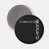 Love Me - Love My Passion - Dansen Magneet (Voorkant / Achterkant)