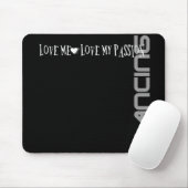Love Me - Love My Passion - Danser Muismat (Met muis)