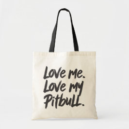 Love Me Love My Pitbull | Dogs Mom Mama Modern Tote Bag