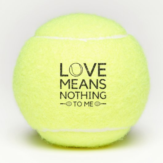 Love Means Nothing To Me Tennisballen (Voorkant)