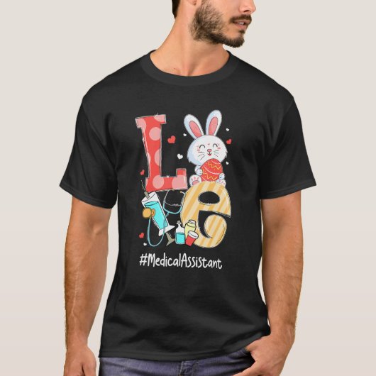 Love Medical Assistant Cute Easter Bunny Eggs Stet T-shirt (Voorkant)