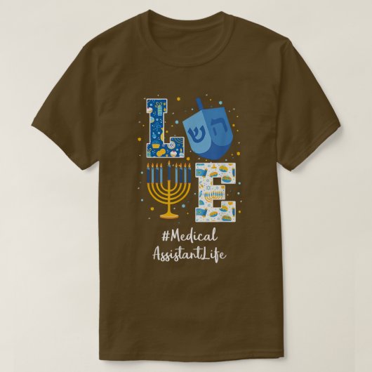 Love MEDICAL ASSISTANT Hanukkah Jewish Chanukah Ha T-shirt (Design voorkant)