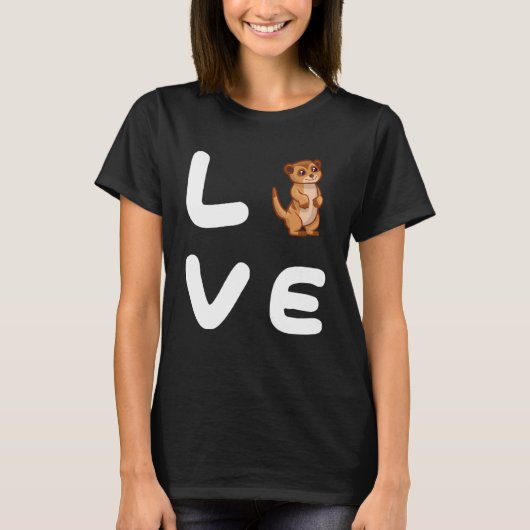Love MEERKATS MEERKAT T-shirt (Voorkant)