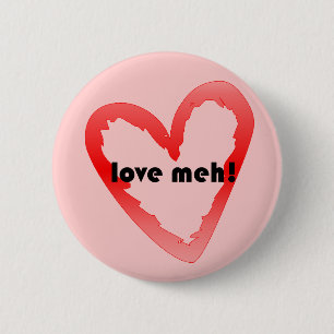 Love meh ronde button 5,7 cm
