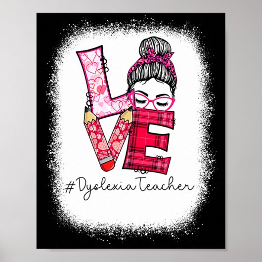 Love Messy Bun Dyslexia Teacher Valentines Day Ma  Poster (Voorkant)