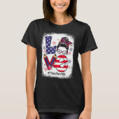 Love Messy Bun Teacher Life 4th of July Matching T-shirt (Voorkant)