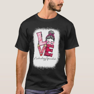 Love Messy Bun Technology Specialist Squad Valenti T-shirt
