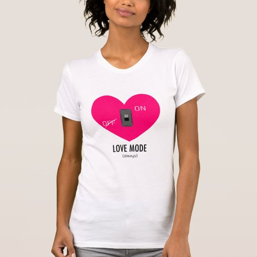 LOVE MODE (always) T-shirt (Voorkant)
