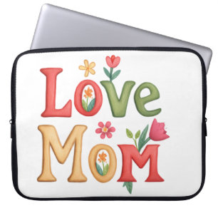 Love Mom Text met Bloemen Laptop Sleeve