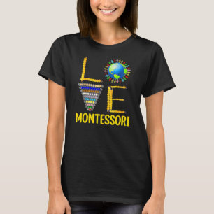 Love Montessori Teacher Montessori Education Back T-shirt