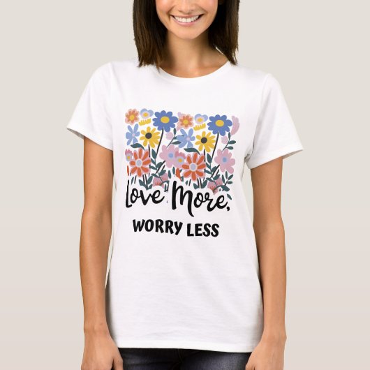 Love More Bloemen T-shirt (Voorkant)