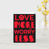 Love More Worry Less Smile Face Valentines Day  Kaart (Gele Bloem)
