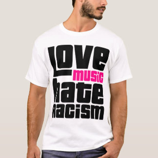 Love Music Hate Racism T-shirt