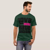 Love Music Hate Racisme cadeau T-shirt (Voorkant volledig)