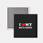 Love My Bulldog Magneet (Voorkant / Achterkant)