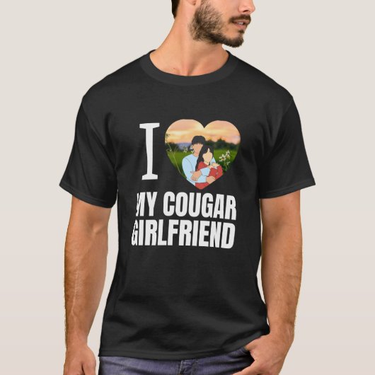 Love My Cougar Funny Older Girlfriend Dating Quote T-shirt (Voorkant)