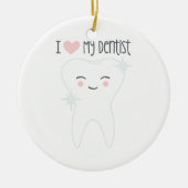 Love My Dentist Keramisch Ornament (Voorkant)