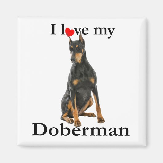 Love My Doberman Magnet (Voorkant)