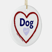 Love My Dog Keramisch Ornament (Rechts)