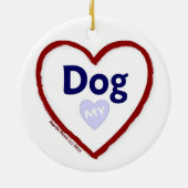 Love My Dog Keramisch Ornament (Achterkant)