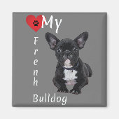Love My French Bulldog Magneet (Voorkant)