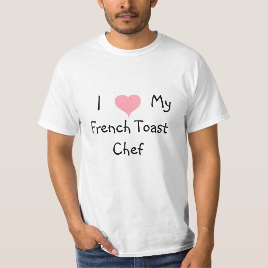 Love My French Toast Chef T-shirt (Voorkant)