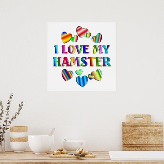 Love My Hamster Poster (Keuken)