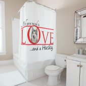 Love My Husky Shower Curtain Douchegordijn (In situ)