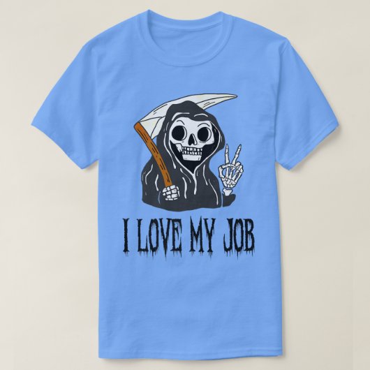Love My Job Cute Grim Reaper Funny Halloween Hor T-shirt (Design voorkant)