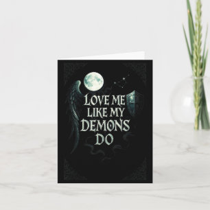 Love My Like Demons Gothic Moon Kaart