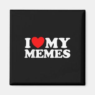 Love My Memes Funny Meme Creator Online Magneet