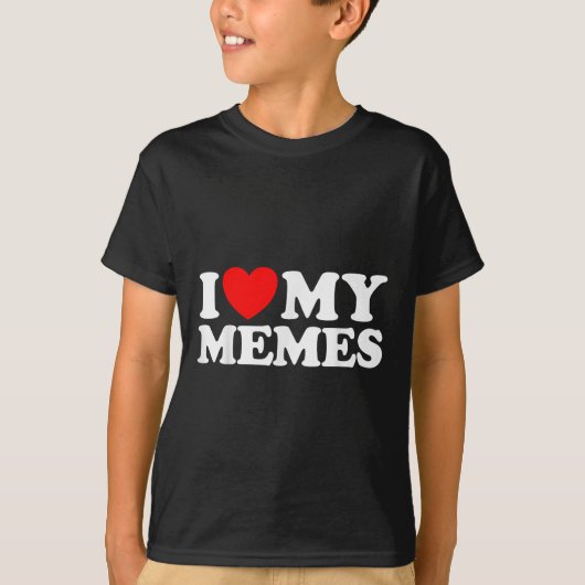 Love My Memes Funny Meme Creator Online T-shirt (Voorkant)