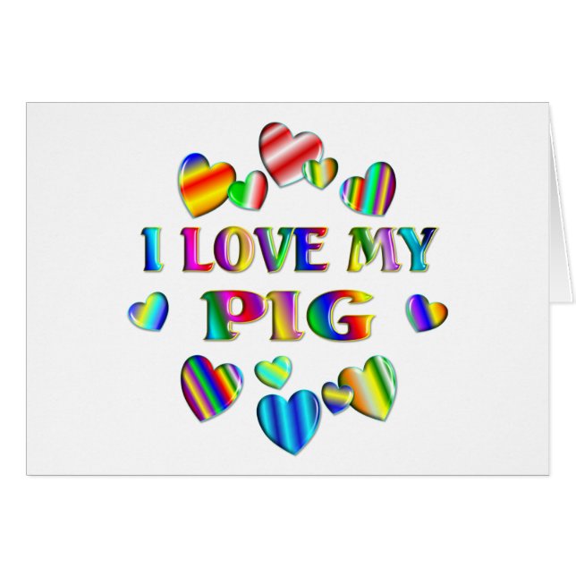 Love My Pig (Voorkant Horizontaal)