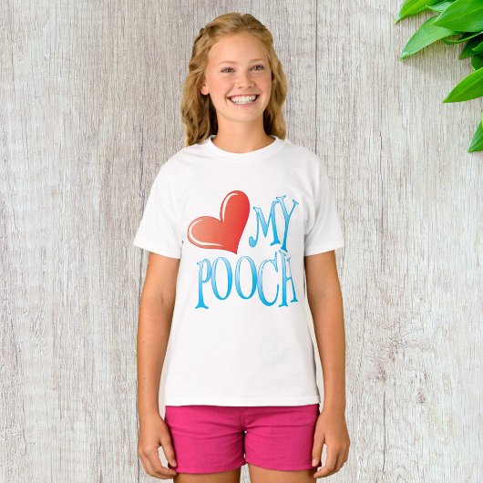 Love My Pooch T-shirt