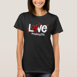 LOVE Nanny Life Buffalo Pset Red Flannel Heart Va T-shirt